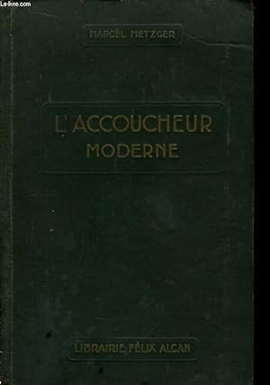 Bild des Verkufers fr L'Accoucheur Moderne. Prcis d'Obsttrique. zum Verkauf von Le-Livre