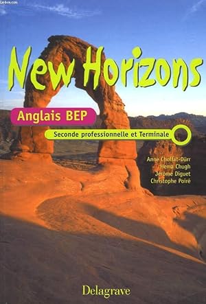 Seller image for New Horizons. Anglais BEP, Classe de Seconde professionnelle et Terminale. for sale by Le-Livre