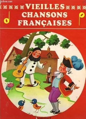 Image du vendeur pour Vieilles Chansons Franaises. mis en vente par Le-Livre