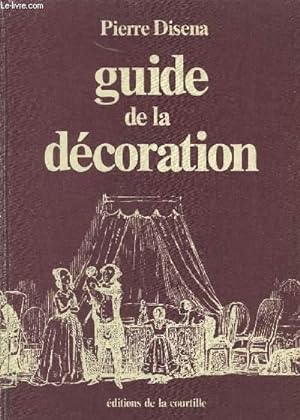 Image du vendeur pour Guide de la Dcoration et de ses -cots. mis en vente par Le-Livre