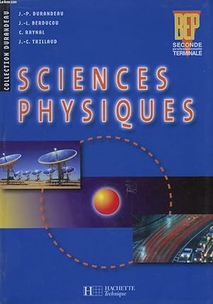 Seller image for Sciences Physiques. BEP, Seconde professionnelle, Terminale. for sale by Le-Livre
