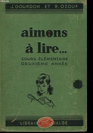 Seller image for Aimons  lire . Cours lmentaire, 2me anne. for sale by Le-Livre