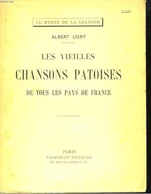 Imagen del vendedor de Les vieilles chansons patoises de tous les pays de France a la venta por Le-Livre