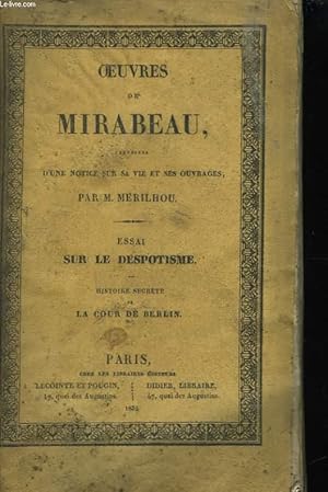 Image du vendeur pour Oeuvres de Mirabeau, Tome VIII : Essai sur le Despotisme. Histoire secrte de La Cour de Berlin. mis en vente par Le-Livre