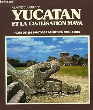 Bild des Verkufers fr Yucatan et la Civilisation Maya. zum Verkauf von Le-Livre