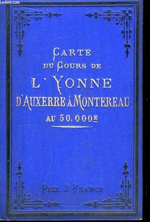 Imagen del vendedor de Carte du Cours de l'Yonne, d'Auxerre  Montereau, au 50000e. a la venta por Le-Livre