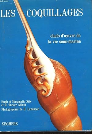Bild des Verkufers fr Les Coquillages. Chefs-d'oeuvre de la vie sous-marine. zum Verkauf von Le-Livre