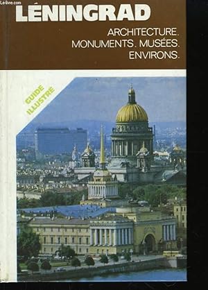 Bild des Verkufers fr Lningrad. Architecture - Monuments- Muses - Environs. zum Verkauf von Le-Livre
