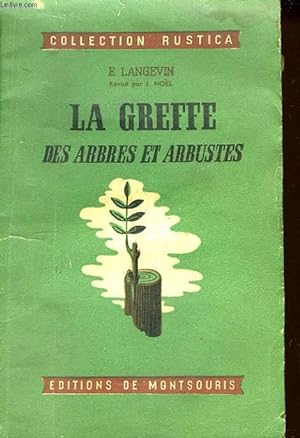 Seller image for La Greffe des arbres et arbustes. for sale by Le-Livre