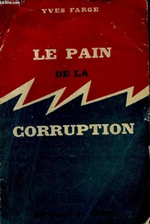 Bild des Verkufers fr La pain de la corruption zum Verkauf von Le-Livre