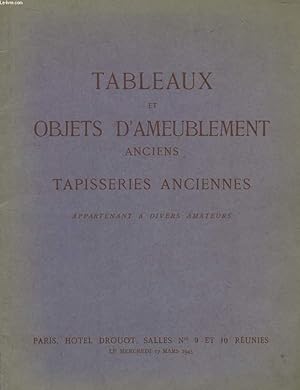 Seller image for Catalogue de Vente aux Enchres Publiques de Tableaux et Objets d'Ameublement Anciens, Tapisseries anciennes appartenenat  divers amateurs. for sale by Le-Livre