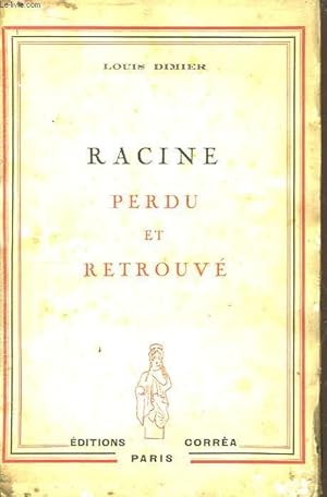 Bild des Verkufers fr Racine. Perdu et retrouv. zum Verkauf von Le-Livre