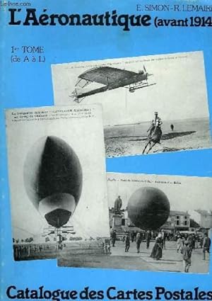 Seller image for L'Aronautique (avant 1914). Catalogue des Cartes Postales. En 2 TOMES for sale by Le-Livre