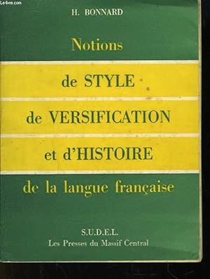 Bild des Verkufers fr Notions de Style, de Versification et d'Histoire de la Langue Franaise. zum Verkauf von Le-Livre