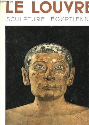 Bild des Verkufers fr Le Louvre. Sculpture Egyptienne. zum Verkauf von Le-Livre