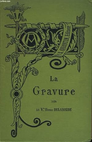 Image du vendeur pour La Gravure, prcis lmentaire de ses origines, de ses procds et de son histoire. mis en vente par Le-Livre