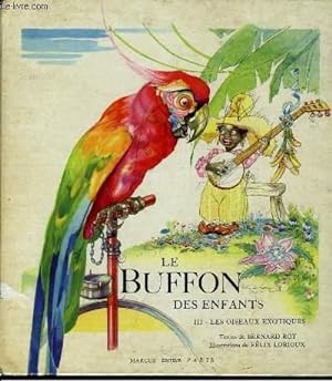 Image du vendeur pour Le Buffon des Enfants. Tome III : Les oiseaux exotiques. mis en vente par Le-Livre