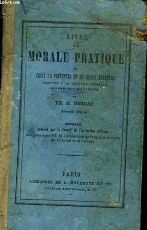 Imagen del vendedor de Livre de Morale Pratique, ou Choix de prceptes et de beaux exemples, destin  la lecture courante. a la venta por Le-Livre