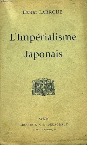 Immagine del venditore per L'Imprialisme Japonais. venduto da Le-Livre