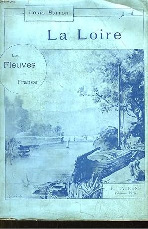 Seller image for La Loire. Les fleuves de France. for sale by Le-Livre