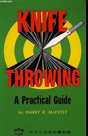 Bild des Verkufers fr Knife Throwing. A Practical Guide. zum Verkauf von Le-Livre