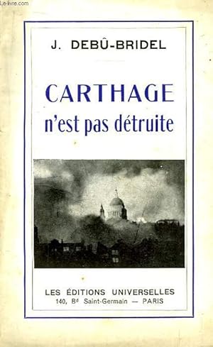 Bild des Verkufers fr Carthage n'est pas dtruite. zum Verkauf von Le-Livre