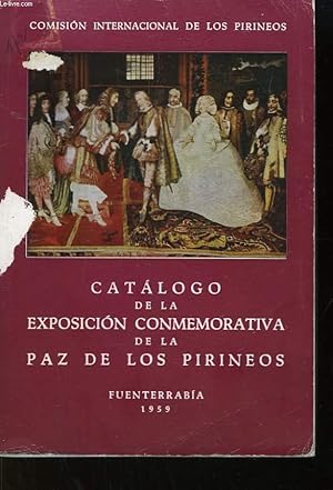 Imagen del vendedor de Catalogo de la Exposicion Conmemorativa de la Paz de los Pirineos. a la venta por Le-Livre