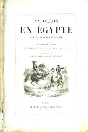 Bild des Verkufers fr Napolon en Egypte, Waterloo et le fils de l'homme. zum Verkauf von Le-Livre