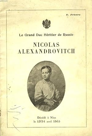 Bild des Verkufers fr Le Grand Duc Hritier de Russie. Nicolas Alexandrovitch. zum Verkauf von Le-Livre