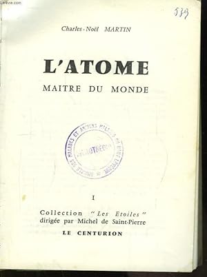 Bild des Verkufers fr L'Atome, maitre du monde. zum Verkauf von Le-Livre