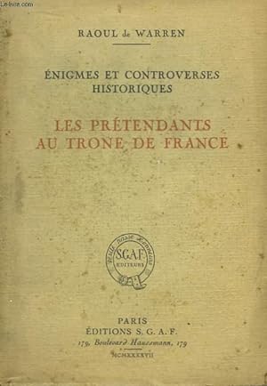 Bild des Verkufers fr Enigmes et controverses historiques. Les Prtendants au Trne de France zum Verkauf von Le-Livre