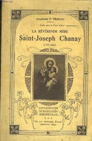 Seller image for La Rvrende Mre Saint-Joseph Chanay (1795 - 1853) for sale by Le-Livre