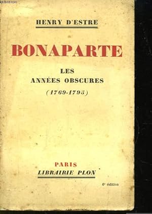 Imagen del vendedor de Bonaparte. Les annes obscures (1769 - 1795) a la venta por Le-Livre