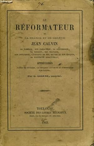 Immagine del venditore per Le Rformateur de la France et de Genve. Jean Calvin. venduto da Le-Livre