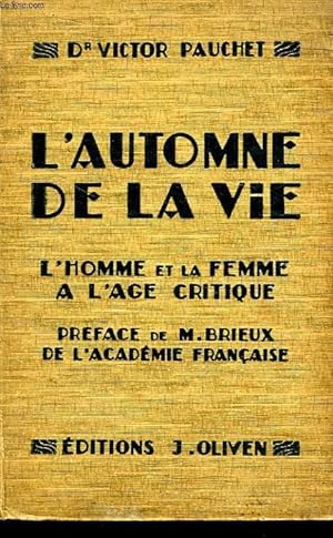 Seller image for L'Automne de la vie. L'homme et la femme  l'ge critique. for sale by Le-Livre