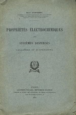 Seller image for Proprits Electrochimiques des Systmes Disperss. Collodes et Suspensions. for sale by Le-Livre