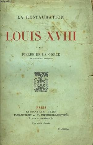 Bild des Verkufers fr Louis XVIII. La Restauration. zum Verkauf von Le-Livre