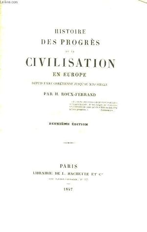 Bild des Verkufers fr Histoire des Progrs de la Civilisation en Europe. zum Verkauf von Le-Livre