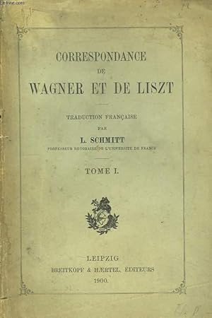 Bild des Verkufers fr Correspondance de Wagner et de Liszt. TOME 1 : 1841  1853 zum Verkauf von Le-Livre