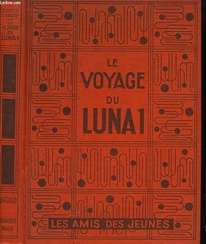 Bild des Verkufers fr Le voyage du Luna 1 (The Voyage of the Luna 1) zum Verkauf von Le-Livre