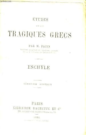 Image du vendeur pour Etudes sur les Tragiques Grecs. Eschyle. mis en vente par Le-Livre