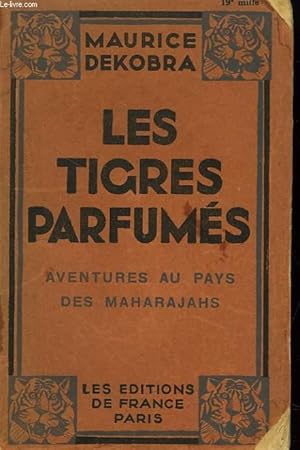 Image du vendeur pour Les Tigres Parfums. Aventures au Pays des Maharajahs. mis en vente par Le-Livre