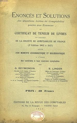 Bild des Verkufers fr Enoncs et Solutions des Questions crites de Comptabilit poses aux Examens du Certificat de Teneur de Livres (1er degr) de la Socit de Comptabilit de France (1902  1927) zum Verkauf von Le-Livre