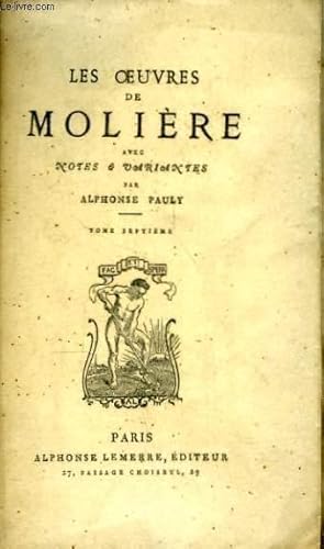 Image du vendeur pour Les Oeuvres de Molire. TOME VII : Le Bourgeois Gentilhomme, Psich, Les Fourberies de Scapin, La Comtesse d'Escarbagnas. mis en vente par Le-Livre