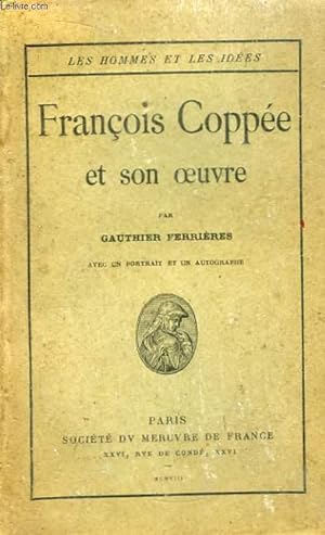 Bild des Verkufers fr Franois Coppe et son Oeuvre zum Verkauf von Le-Livre