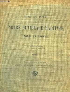 Seller image for Mise au point de notre outillage maritime. Ports et canaux. for sale by Le-Livre