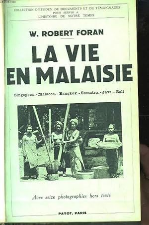 Imagen del vendedor de La vie en Malaisie. Singapour, Malacca, Bangkok, Sumatra, Java, Bali. a la venta por Le-Livre