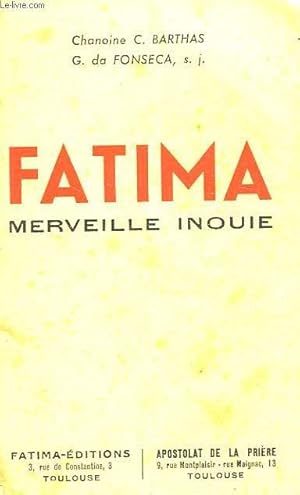 Seller image for Fatima. Merveille inoue. Les Apparitions. Le Plerinage. Les Voyants. Des Miracles. Des Documents. for sale by Le-Livre