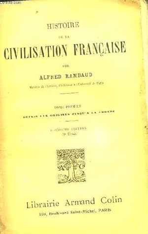 Bild des Verkufers fr Histoire de la Civilisation Franaise. TOME 1er : Depuis les origines jusqu' la Fronde. zum Verkauf von Le-Livre