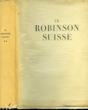 Image du vendeur pour Le Robinson Suisse. TOME 2 mis en vente par Le-Livre